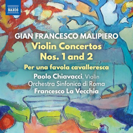 Gian Francesco Malipiero (1882-1974): Violinkonzerte Nr.1 &amp; 2, CD