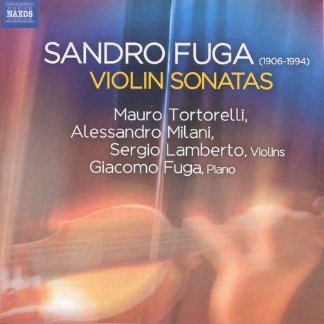 Sandro Fuga (1906-1994): Sonaten für Violine &amp; Klavier Nr.1-3, CD