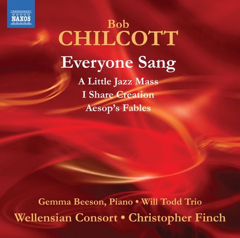 Bob Chilcott (geb. 1955): Everyone Sang - Chorwerke, CD