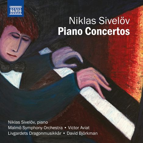 Niklas Sivelöv (geb. 1968): Klavierkonzerte, CD