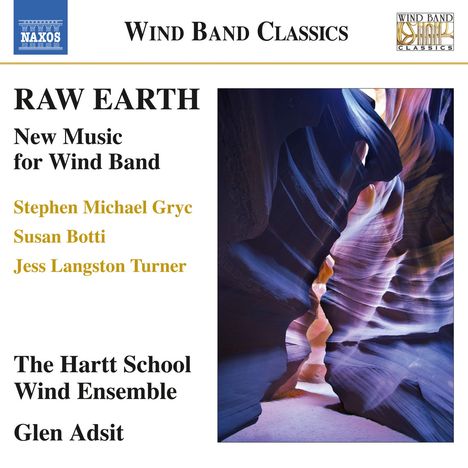 The Hartt School Wind Ensemble - Raw Earth, CD