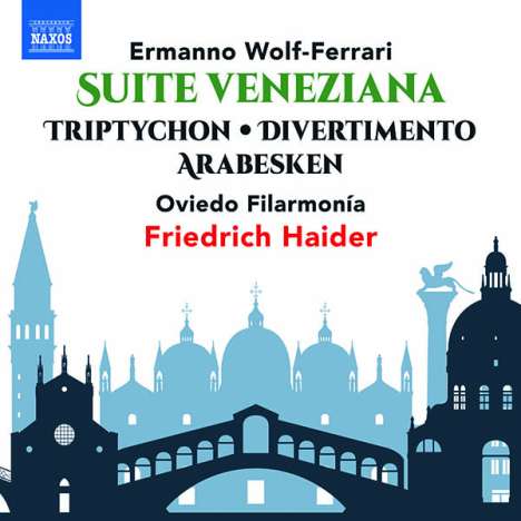 Ermanno Wolf-Ferrari (1876-1948): Suite Veneziana op.18, CD