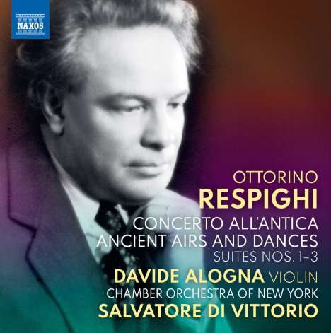 Ottorino Respighi (1879-1936): Concerto all'antica für Violine &amp; Orchester, CD
