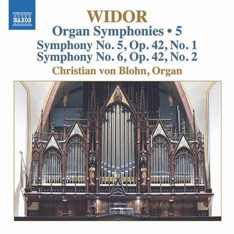 Charles-Marie Widor (1844-1937): Die Orgelsymphonien Vol.5, CD