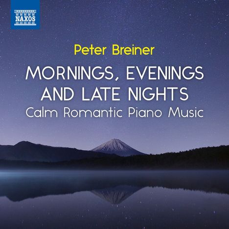 Peter Breiner (geb. 1957): Klavierwerke "Calm Romantic Piano Music Vol.3 - Mornings, Evenings and Late Nights", CD
