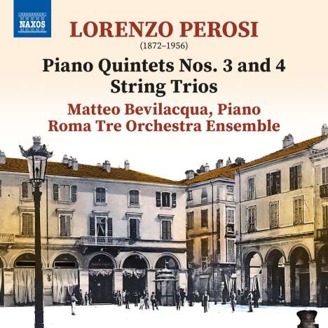 Lorenzo Perosi (1872-1956): Klavierquintette Nr.3 &amp; 4, CD