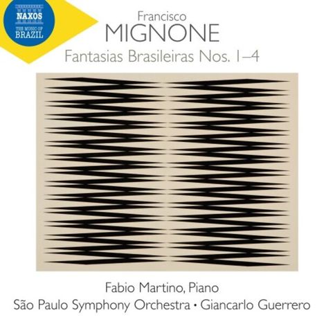 Francisco Mignone (1897-1986): Fantasias Brasileiras Nr.1-4 für Klavier & Orchester, CD