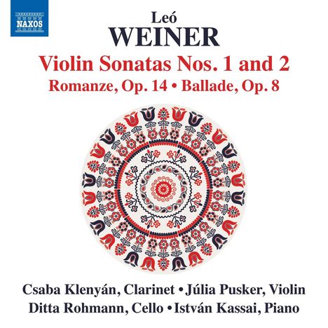 "Leó WEINER Violin Sonatas Nos. 1 and 2 Romanze, Op. 14 Ballade, Op. 8. Kreismuster mit Blumenmotiven darunter."