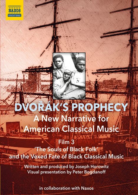 Dvorak's Prophecy  - Film 3 "The Souls of Black Folks and the Vexed Fate of Black Classical Music", DVD