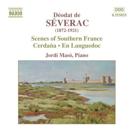 Deodat de Severac (1873-1921): Klavierwerke Vol.1, CD