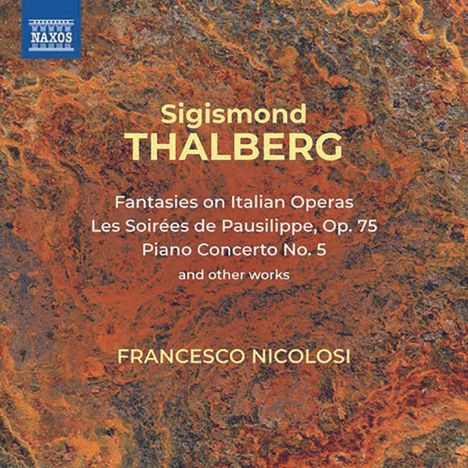 Sigismund Thalberg (1812-1871): Fantasien über italienische Opern, 6 CDs