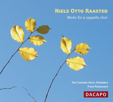 Niels Otto Raasted (1888-1966): Messe für 4-6 stimmigen Chor a cappella op.32, CD