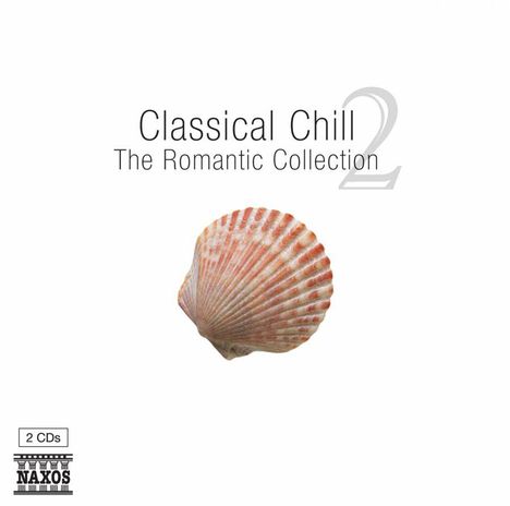 Classical Chill 2 - The Romantic Collection, 2 CDs