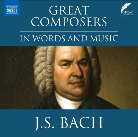 The Great Composers in Words and Music - Johann Sebastian Bach (in englischer Sprache), CD