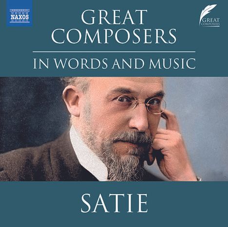 The Great Composers in Words and Music - Satie (in englischer Sprache), CD