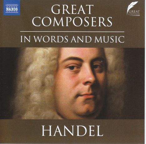 The Great Composers in Words and Music - Georg Friedrich Händel (in englischer Sprache), CD