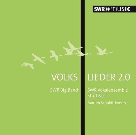 SWR Vokalensemble Stuttgart &amp; SWR Big Band - Volks Lieder 2.0, CD