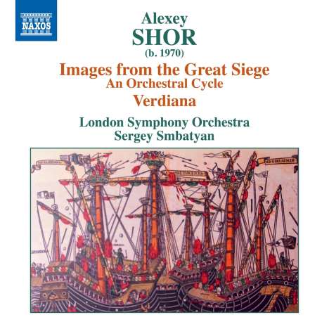 Alexey Shor (geb. 1970): Images from the Great Siege (An Orchestral Cycle), CD