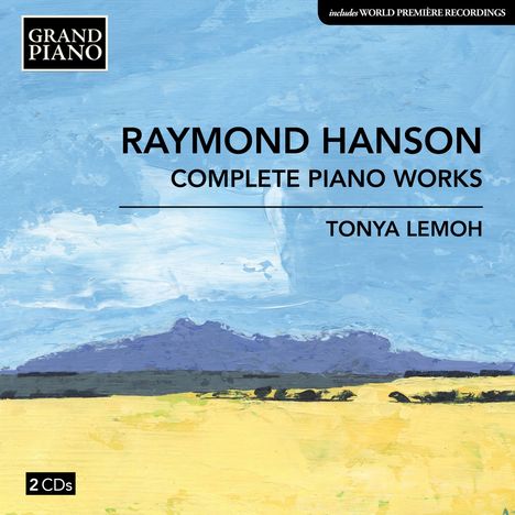 Raymond Hanson (1913-1976): Sämtliche Klavierwerke, 2 CDs