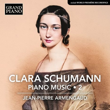 Text: "CLARA SCHUMANN PIANO MUSIC • 2 JEAN-PIERRE ARMENGAUD." Logo: "GRAND PIANO." Illustration: Eine Frau in historischer Kleidung.