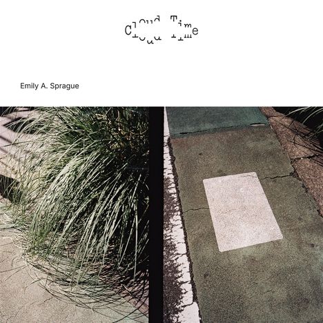 Emily a. Sprague: Cloud Time, LP