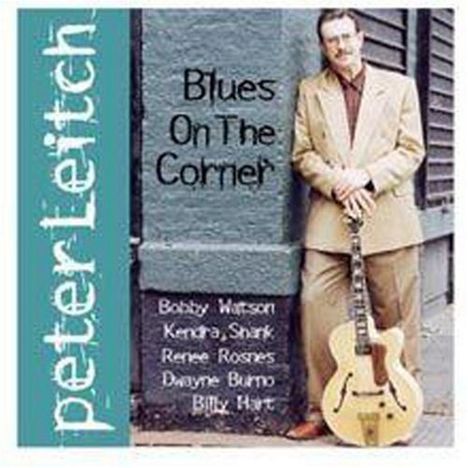 Peter Leitch (geb. 1944): Blues On The Corner, CD