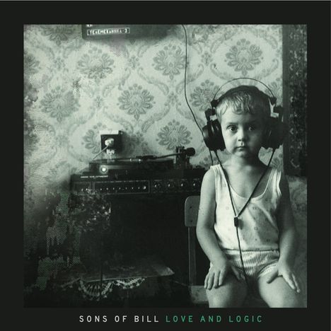 Sons Of Bill: Love And Logic, CD