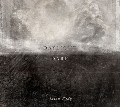 Jason Eady: Daylight / Dark, CD