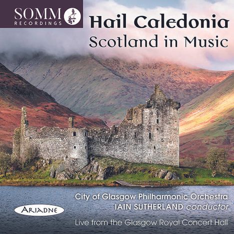 Hail Caledonia - Scotland in Music, CD