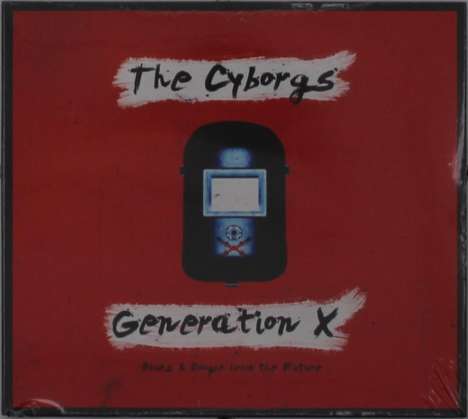 The Cyborgs: Generation X (Blues &amp; Boogie from The Future), CD