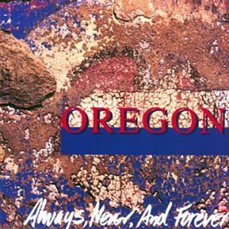 Oregon: Always, Never And Forever, CD