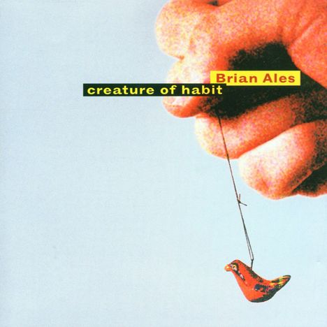 Brian Ales: Creature Of Habit, CD