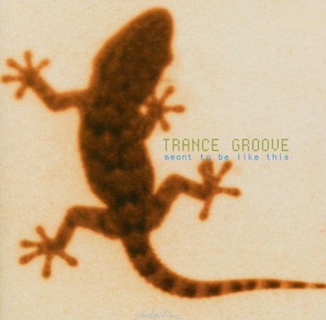 Trance Groove: Meant To Be Like This, CD