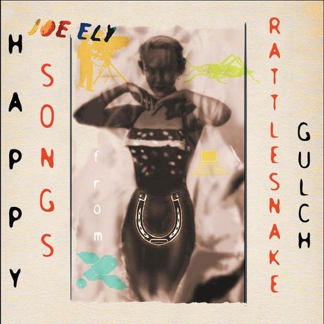 Joe Ely: Happy Songs From Rattlesnake Gulch, CD