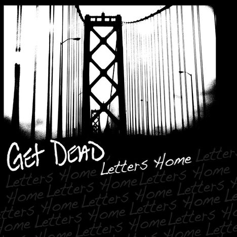 Get Dead: Letters Home, LP