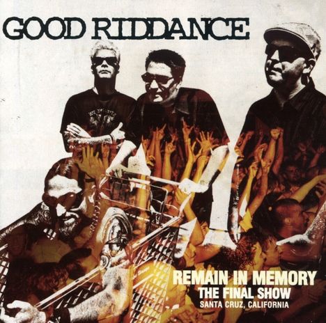 Good Riddance: Remain In Memory: The Final Show - Santa Cruz, California, CD