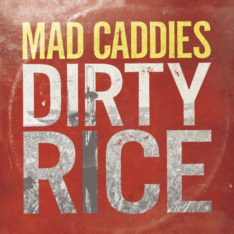 Mad Caddies: Dirty Rice, CD