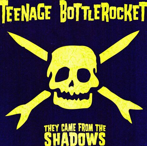 Teenage Bottle Rocket: They came from the.., LP