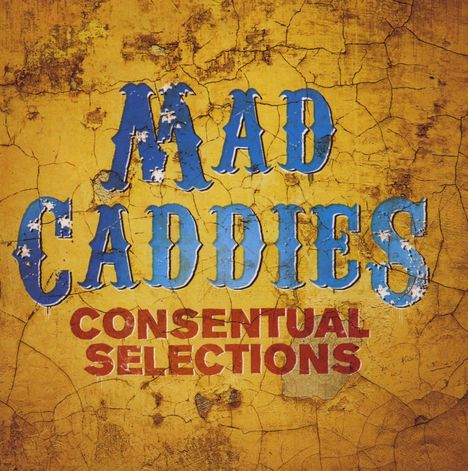 Mad Caddies: Consentual Selections, CD
