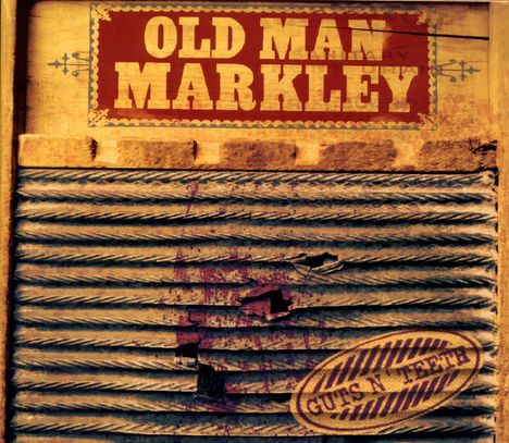 Old Man Markley: Guts N'Teeth, CD