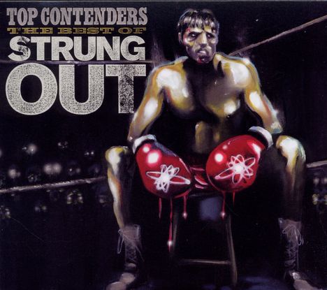 Strung Out: Top Contenders: The Best Of Strung Out, CD