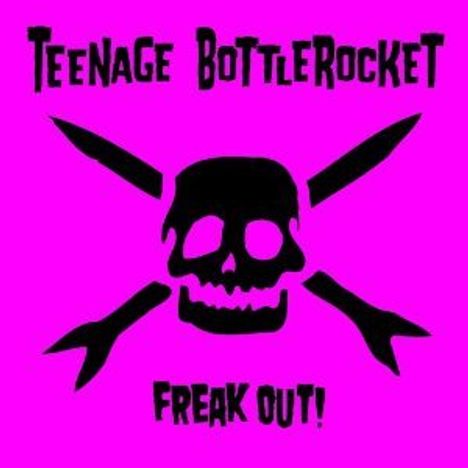 Teenage Bottlerocket: Freak Out!, 2 LPs