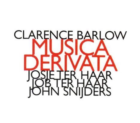 Clarence Barlow (geb. 1945): Musica Derivata, CD
