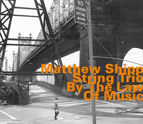 Matthew Shipp (geb. 1960): By The Law Of Music, CD