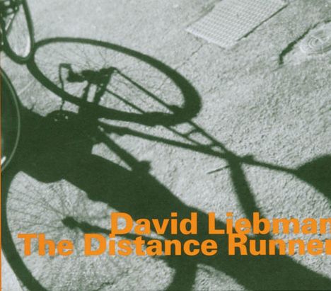 David "Dave" Liebman (geb. 1946): The Distance Runner, CD