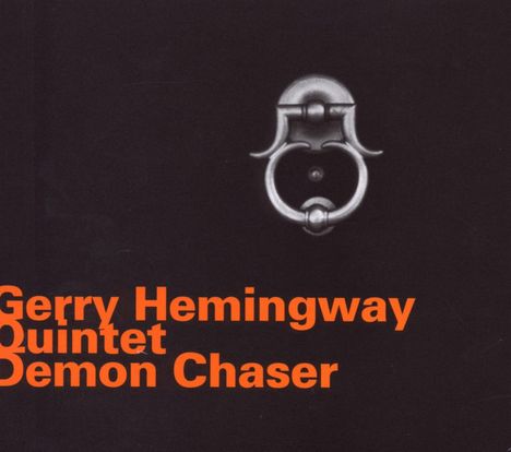Gerry Hemingway (geb. 1955): Demon Chaser: Live At Ottenbrucher Bahnhof Wuppertal 1993, CD