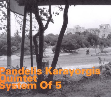 Pandelis Karayorgis (geb. 1962): System Of 5, CD