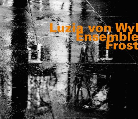 Luzia Von Wyl (geb. 1985): Frost, CD