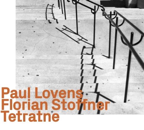 Paul Lovens &amp; Florian Stoffner: Tetratne, CD