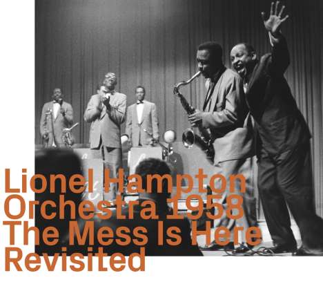 Lionel Hampton (1908-2002): The Mess Is Here Revisited, CD